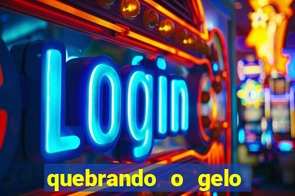 quebrando o gelo pdf download